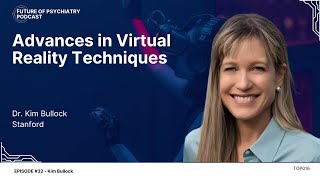 Advances in Virtual Reality Techniques with Dr Kim Bullock [upl. by Robma]