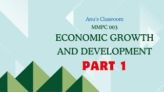 MMPC 003  Unit 2 Economic Growth and Development  Part 1 [upl. by Pearce]