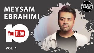 Meysam Ebrahimi  Best Songs 2019  vol 1  میثم ابراهیمی  10 تا از بهترین آهنگ ها [upl. by Sal695]