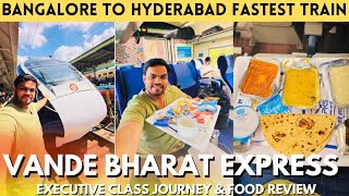 BANGALORE HYDERABAD VANDE BHARAT EXPRESS EXECUTIVE CLASS JOURNEY  BULLET TRAIN OF INDIA 😍😍 [upl. by Ymeraj394]