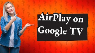 How to get Apple AirPlay on Google TV [upl. by Yznil638]