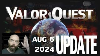 Valor Quest Game Update and Synopsis for August 6 2024 [upl. by Kieger]