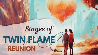 Stages of Twin Flame Reunion Twin Flame Journey Explained [upl. by Theresita]