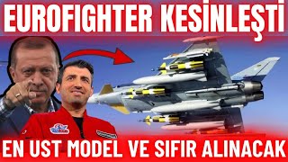 SONDAKİKA EUROFIGHTER ALIMI KESİNLEŞTİ 40 ADET SIFIR EUROFIGHTER TYPHOON ALINACAK [upl. by Burke]