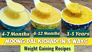 Moong Dal Kichadi in 3 Ways For Babies amp Toddlers 4 Months  5 Years baby food Moong Dal Kichadi [upl. by Orthman]