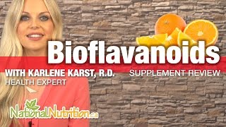 Bioflavanoids Benefits in Blood Circulation  Professional Supplement Review  National Nutrition [upl. by Wolliw]