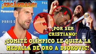 🚨¡ESCÁNDALO COMITÉ OLÍMPICO le QUITA la MEDALLA de ORO a DJOKOVIC por ser CRISTIANO en PARÍS 2024 [upl. by Mandeville377]