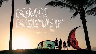 MAUI MEETUP with Naish Kiteboarding [upl. by Eigroeg]