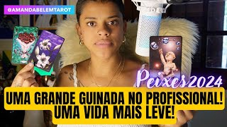 ♓️PEIXES💥2024✨UMA GRANDE GUINADA NO PROFISSIONAL  UMA VIDA MAIS LEVE❤️‍🔥 [upl. by Elakram]