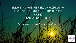 Breaking down the pseudopacification process a critique of UltraRealist crime causation theory [upl. by Joline]