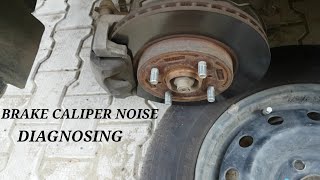 how to DIAGNOSE BRAKE CALIPER NOISE in car [upl. by Eelsel]