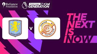 Aston Villa vs Punjab FC  Premier League Next Generation Cup 2024 [upl. by Bonina251]