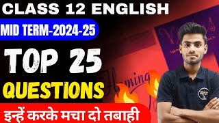 Class 12 English Important Questions For Mid Term 202425🔥💪 Top 25 Questions👉 One Shot [upl. by Ayatnohs]