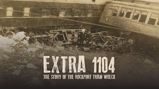 Extra 1104  The Story of the Rockport Train Wreck [upl. by Wilen944]