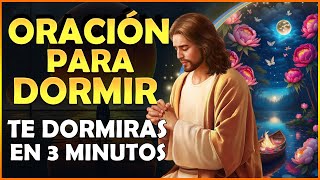 Oracion para Dormir escúchala y te dormirás en 3 minutos [upl. by Lawton835]