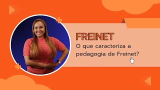 O que caracteriza a pedagogia de Freinet [upl. by Nolyd]