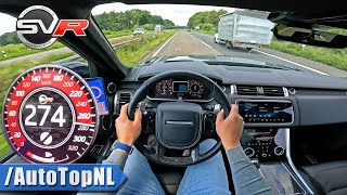 RANGE ROVER Sport SVR 575 HP  274KMH POV on GERMAN AUTOBAHN by AutoTopNL [upl. by Ebag]