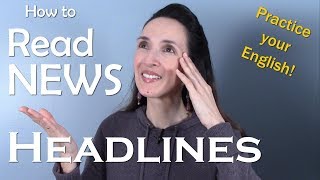 How to Read News Headlines and Improve Your English 📰 Learn with JenniferESL [upl. by Aline]