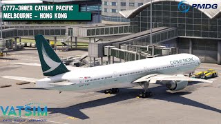 MSFS Part 2  PMDG 777300ER  Vatsim  Cathay Pacific  Melbourne  Hong Kong [upl. by Paderna]