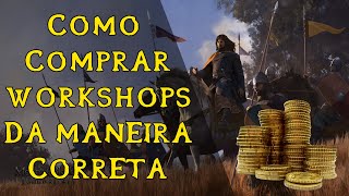 Como comprar Workshops Corretamente  Mount amp Blade 2 Bannerlord Guia para INICIANTES em COMÉRCIO [upl. by Erot]