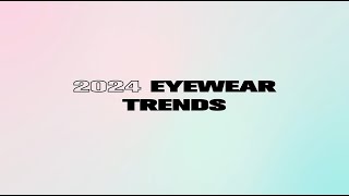 2024 Eyewear Trends  Firmoocom [upl. by Ainessey]