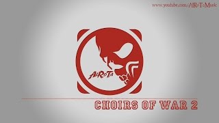 Choirs Of War 2 by Johannes Bornlöf  Action Music [upl. by Juakn]