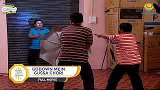 GODOWN MEIN GUSSA CHOR I FULL MOVIE I Taarak Mehta Ka Ooltah Chashmah  तारक मेहता का उल्टा चश्मा [upl. by Ahern983]