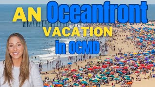 A Guide to Enjoying an OCEANFRONT Vacation in OCMDOur Top 3 Oceanfront Rental Properties [upl. by Courtenay876]