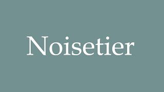 How to Pronounce Noisetier Hazel Correctly in French [upl. by Tanya]