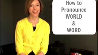 How to pronounce WORLD amp WORD  English Pronunciation Lesson [upl. by Surtimed]