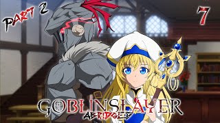 Goblin Slayer Abridged Goblin Slayer Parody  Episode 7 PART 2 [upl. by Oringas]