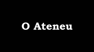 O Ateneu [upl. by Fair821]