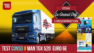 Le Grand Défi Consommation  MAN TGX 18520 4X2 Euro 6E [upl. by Giguere922]