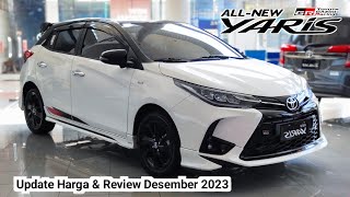 Update Harga Toyota Yaris 2023 amp Review Desember 2023  Promo Akhir Tahun [upl. by Leanahtan306]