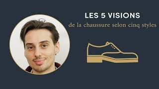 5 visions de la CHAUSSURE selon 5 styles  Sape M’en Cinq 3 [upl. by Rock]