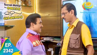 Taarak Mehta Ka Ooltah Chashmah  Episode 2342  Full Episode [upl. by Alduino880]