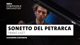 Liszt · Sonetto del Petrarca · Alexandre Kantorow · Pablo HerasCasado · SWR Symphonieorchester [upl. by Nyla]