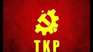 TKP Türkiye Komünist Partisi Enternasyonal Marşı [upl. by Annaed]