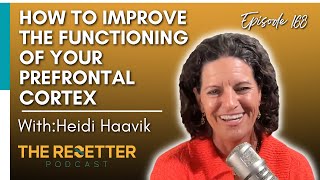 How to Improve the Functioning of Your Prefrontal Cortex  Dr Mindy amp Heidi Haavik [upl. by Yromem]