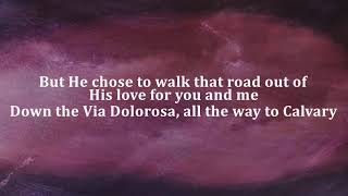 Via Dolorosa Instrumental with Lyrics Lower Key [upl. by Ramaj31]