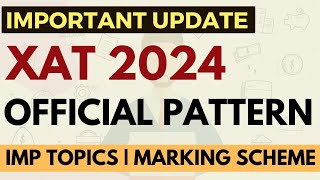 XAT 2024 official pattern out Major changes Imp topics Marking Scheme XLRI cutoff Apply or not [upl. by Ahsiekel260]