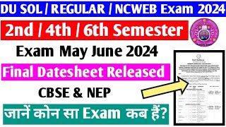 DU SOL 2nd  4th  6th Semester Exam May June 2024 Final Datesheet Released How To Download 📋✅😊💯 [upl. by Roshan]