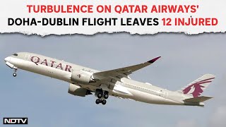 Qatar Airways Turbulence  12 Injured After Turbulence Hits Qatar Airways DohaDublin Flight [upl. by Bryant]