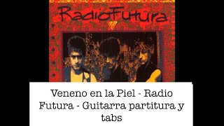 VENENO EN LA PIEL  RADIO FUTURA  GUITARRA PARTITURA Y TABS [upl. by Agni]