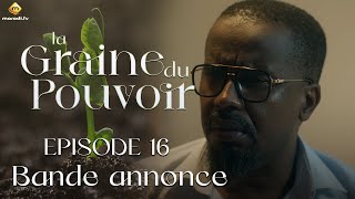 Série  La Graine du pouvoir  Saison 1  Episode 16  Bande annonce [upl. by Ehcram]