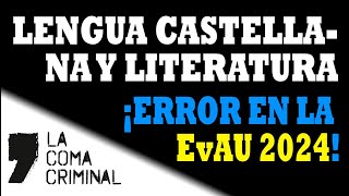 ¡Error en la EvAU 2024 en Lengua Castellana y Literatura [upl. by Coffey254]