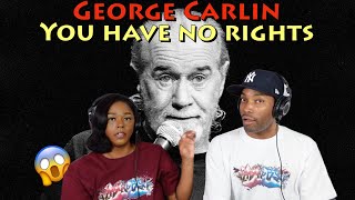 First Time Watching “YOU HAVE NO RIGHTS” George Carlin Reaction  Asia and BJ React [upl. by Aikel277]