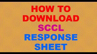 CHECK OUT HOW TO DOWNLOAD SCCL RESPONSE SHEET 2024 [upl. by Yrrah]