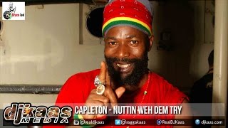 Capleton  Nuttin Weh Dem Try Kick Dem Riddim Kick Dem Records  Dancehall 2015 [upl. by Zosema]