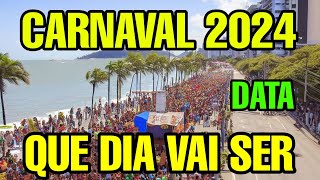 CARNAVAL 2024 QUANDO VAI SER QUE DIA SERÁ O CARNAVAL 2024 DATA [upl. by Dominick]